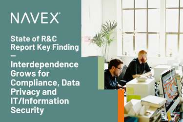 State of R&C Report Key Finding – Interdependence Grows for Compliance, Data Privacy and IT/Information Security