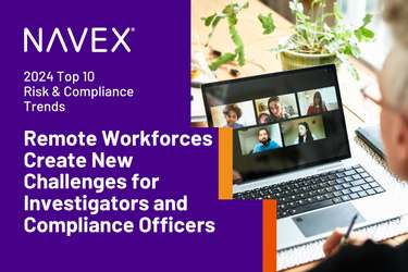 Remote Workforces Create New Challenges for Investigators and Compliance Officers