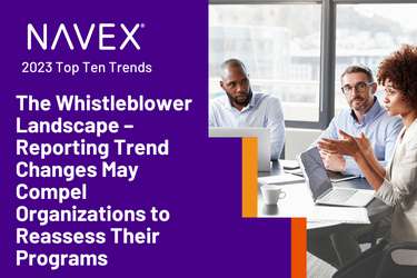 The Whistleblower Landscape – Reporting Trend Changes May Compel Organizations to Reassess Their Programs