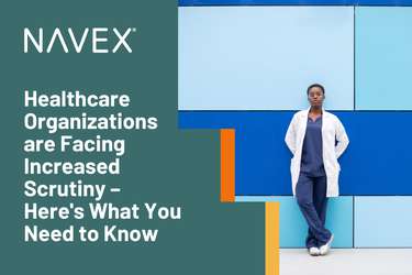 Healthcare Organizations are Facing Increased Scrutiny – Here's What You Need to Know